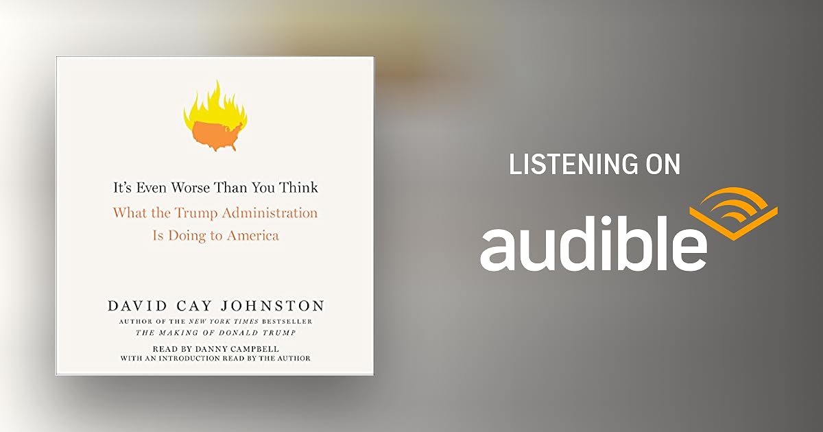 It's Even Worse Than You Think Audiobook by David Cay Johnston It's Even Worse Than You Think Audiobook by David Cay Johnston